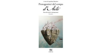 Protagonisti del tempo d’arte. Catalogo contemporaneo (Vol. 3) a cura di Angiolina Marchese